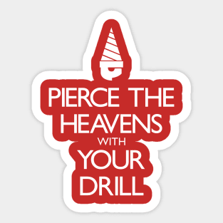 Pierce the Heavens with Your Drill Sticker